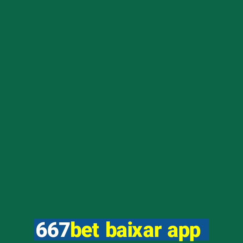 667bet baixar app